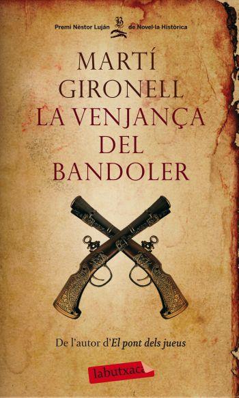 LA VENJANÇA DEL BANDOLER | 9788499302706 | MARTÍ GIRONELL