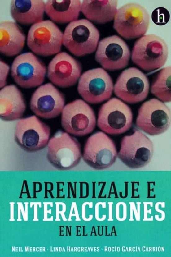 APRENDIZAJE E INTERACCIONES EN EL AULA | 9788494005220 | MERCER, NEIL/HARGREAVES, LINDA/GARCÍA CARRIÓN, ROCÍO/SOLER GALLART, MARTA