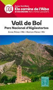 VALL DE BOI PN AIGUESTORTES ELS CAMINS DE L'ALBA | 9788480907514