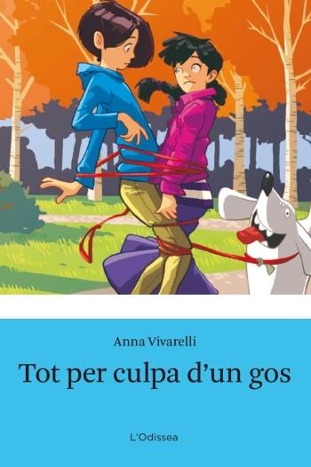 TOT PER CULPA D´UN GOS | 9788499321516 | ANNA VIVARELLI