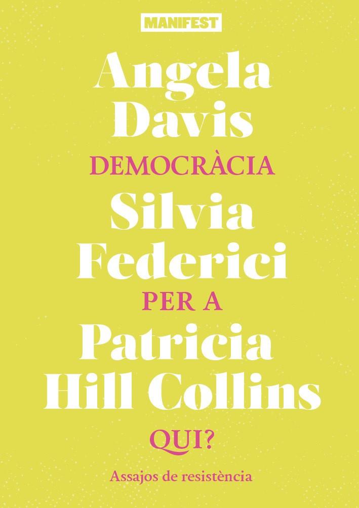 DEMOCRÀCIA PER A QUI? | 9788419719973 | DAVIS, ANGELA/FEDERICI, SILVIA/HILL COLLINS, PATRICIA