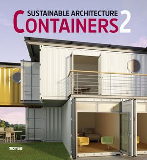 SUSTAINABLE ARCHITECTURE CONTAINERS 2 | 9788415829317 | INSTITUTO MONSA DE EDICIONES S.A.