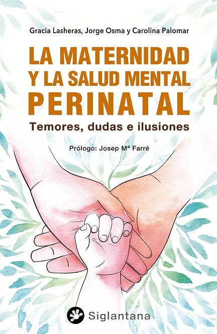 LA MATERNIDAD Y LA SALUD MENTAL PERINATAL | 9788418556487 | LASHERAS, GRACIA/OSMA, JORGE/PALOMAR PÉREZ, CAROLINA