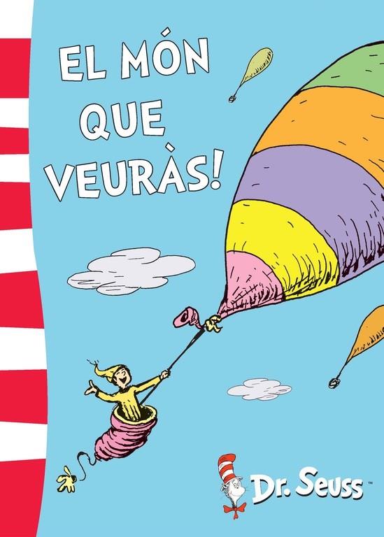 EL MÓN QUE VEURÀS! (DR. SEUSS) | 9788448844172 | DR. SEUSS