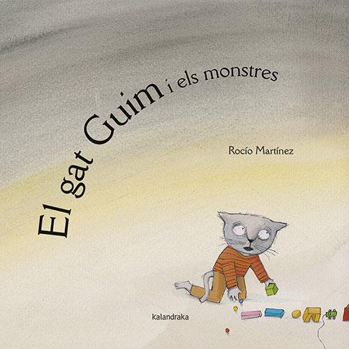 EL GAT GUIM I ELS MONSTRES | 9788418558290 | MARTÍNEZ, ROCÍO