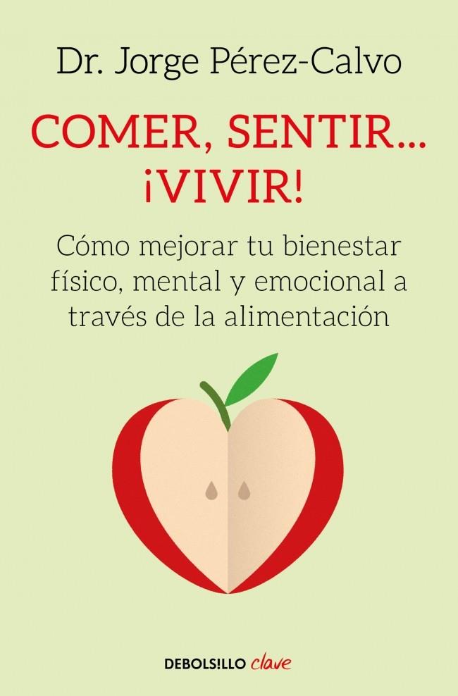 COMER, SENTIR... ¡VIVIR! | 9788466342360 | PÉREZ-CALVO, DR. JORGE