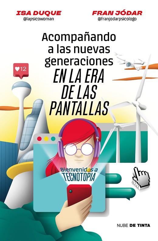 ACOMPAÑANDO A LAS NUEVAS GENERACIONES EN LA ERA DE LAS PANTALLAS | 9788419514172 | JÓDAR, FRAN/DUQUE, ISA