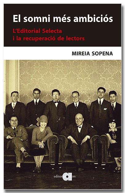 EL SOMNI MÉS AMBICIÓS. L'EDITORIAL SELECTA I LA RECUPERACIÓ DE LECTORS | 9791387680008 | SOPENA BUIXENS, MIREIA