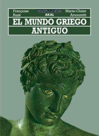 EL MUNDO GRIEGO ANTIGUO | 9788476002247 | AMOURETTI, M. C./RUZE, F.