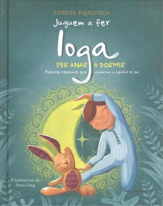 JUGUEM A FER IOGA PER ANAR DORMIR | 9788468257280 | PAJALUNGA, LORENA