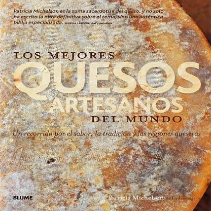 LOS MEJORES QUESOS ARTESANOS DEL MUNDO | 9788416138104 | MICHELSON, PATRICIA