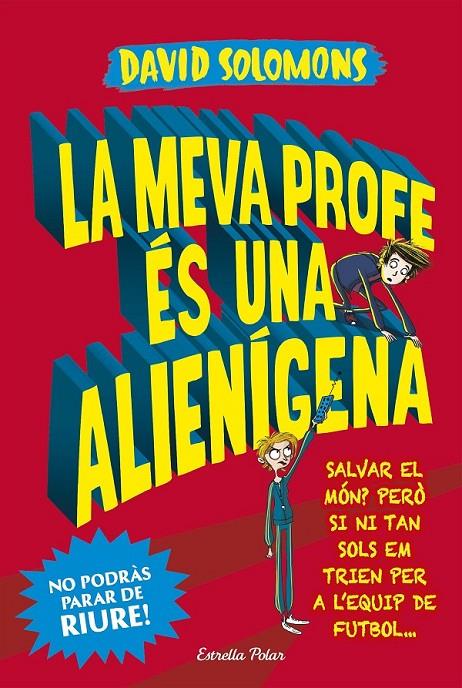 LA MEVA PROFE ÉS UNA ALIENÍGENA | 9788491374794 | SOLOMONS, DAVID