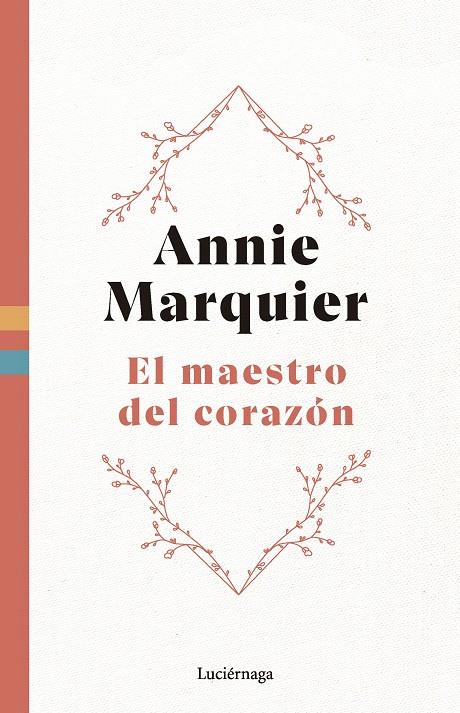 EL MAESTRO DEL CORAZÓN | 9788419996558 | MARQUIER, ANNIE