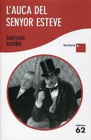 L'AUCA DEL SENYOR ESTEVE | 9788429765342 | SANTIAGO RUSIÑOL