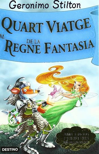 QUART VIATGE AL REGNE DE LA FANTASIA | 9788492790760 | GERONIMO STILTON