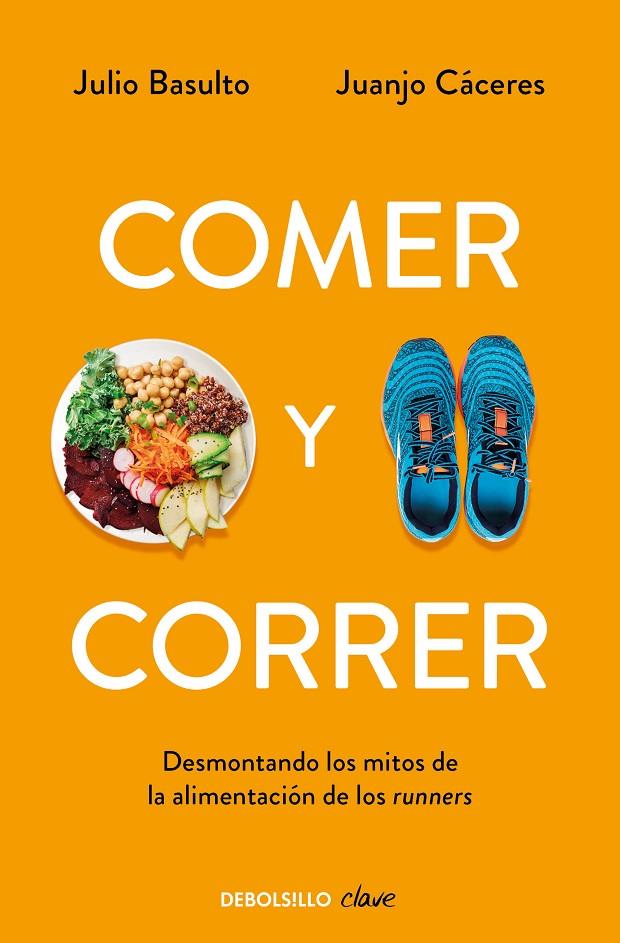 COMER Y CORRER | 9788490328002 | BASULTO, JULIO/CÁCERES, JUANJO