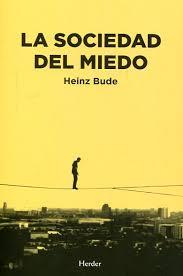 LA SOCIEDAD DEL MIEDO | 9788425438417 | HEINZ BUDE