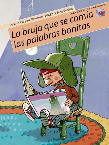 LA BRUJA QUE SE COMÍA LAS PALABRAS BONITAS | 9788498450170 | RODRÍGUEZ ALMODÓVAR, ANTONIO/GUTIÉRREZ GÓMEZ, SANTY