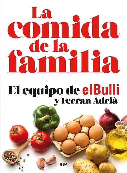 LA COMIDA DE LA FAMILIA | 9788491870449 | ADRIÀ, FERRAN