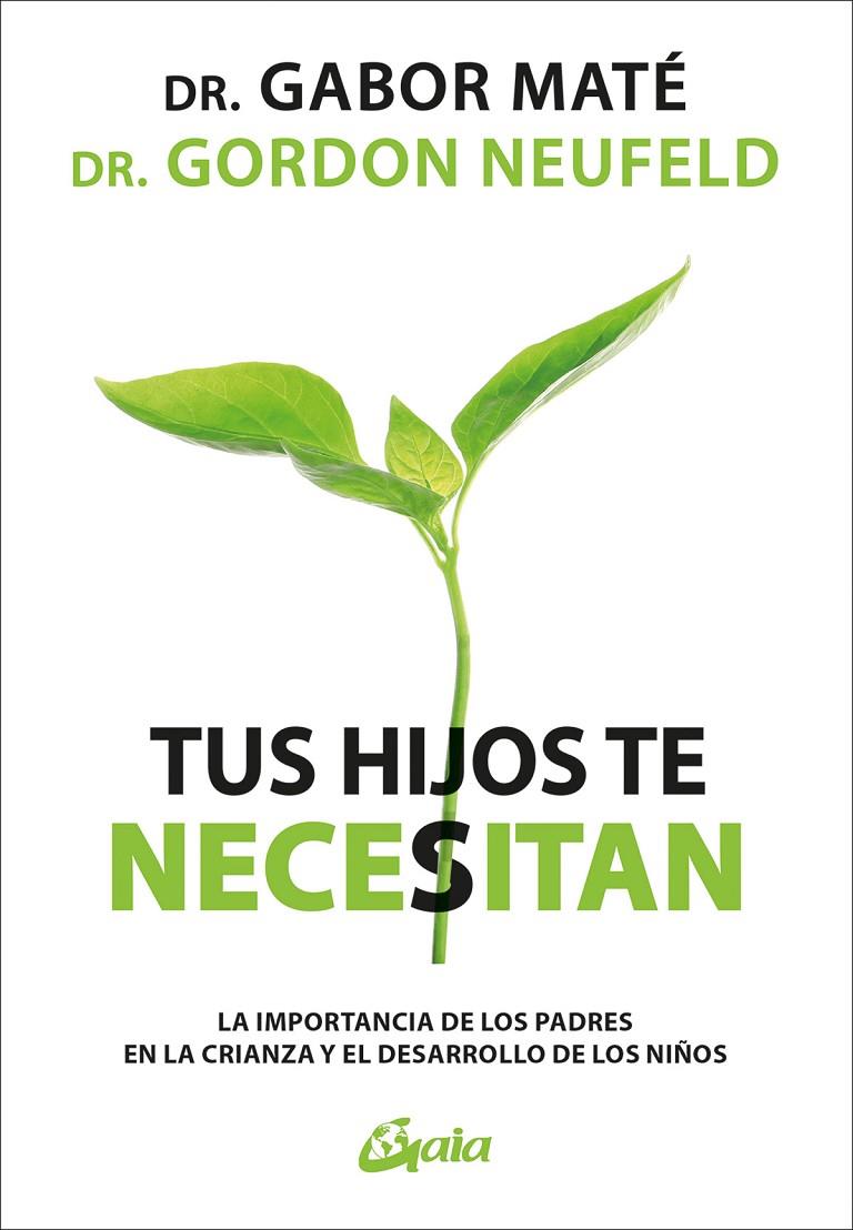 TUS HIJOS TE NECESITAN | 9788411081146 | MATÉ, GABOR/NEUFELD, GORDON