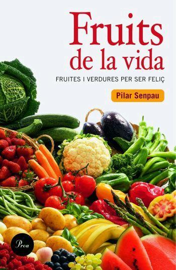 FRUITS DE LA VIDA. | 9788484379409 | MARIA PILAR SENPAU JOVE