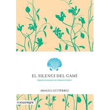 EL SILENCI DEL CAMÍ | 9788416605699 | GUTIÉRREZ VILLANUEVA, ARACELI