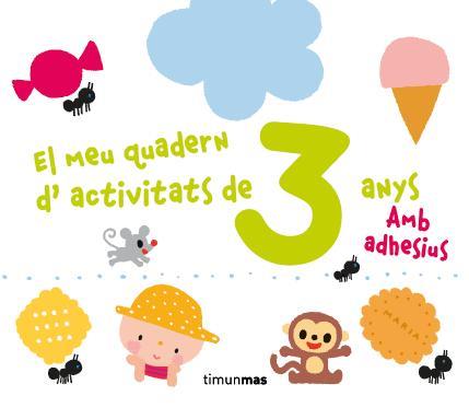 EL MEU QUADERN D'ACTIVITATS DE 3 ANYS | 9788490572856 | DIVERSOS AUTORS