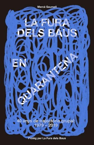 LA FURA DELS BAUS EN QUARENTENA (1979-2019) | 9788417214746 | SAUMELL VERGÉS, MERCÈ