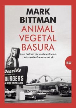 ANIMAL, VEGETAL, BASURA | 9788410199705 | BITMAN, MARK