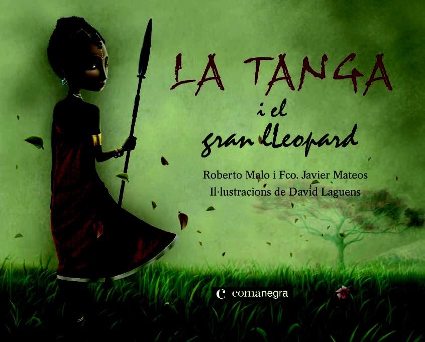 LA TANGA I EL GRAN LLEOPARD | 9788493751920 | MALO GALVE, ROBERTO DAVID/MATEOS MAROTO, FRANCISCO JAVIER