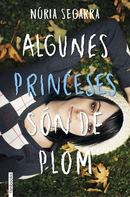 ALGUNES PRINCESES SÓN DE PLOM | 9788416716203 | NÚRIA SEGARRA RODRÍGUEZ