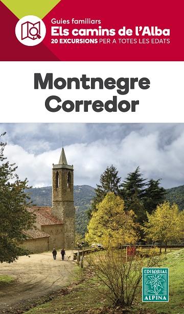 MONTNEGRE CORREDOR- ELS CAMINS DE L'ALBA | 9788480907095