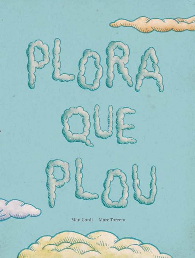 PLORA QUE PLOU | 9788494053368 | CONILL PURGIMON, Mª EUGÈNIA