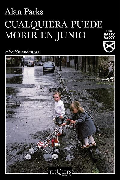 CUALQUIERA PUEDE MORIR EN JUNIO (SERIE HARRY MCCOY 6) | 9788411076272 | PARKS, ALAN