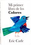 MI PRIMER LIBRO DE LOS COLORES | 9788496629011 | CARLE, ERIC