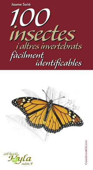 100 INSECTES I ALTRES INVERTEBRATS FÀCILMENT IDENTIFICABLES | 9788497916783 | SAÑÉ I PONS, JAUME