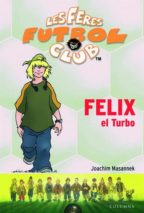 FELIX EL TURBO | 9788499320151 | JOACHIM MASANNEK