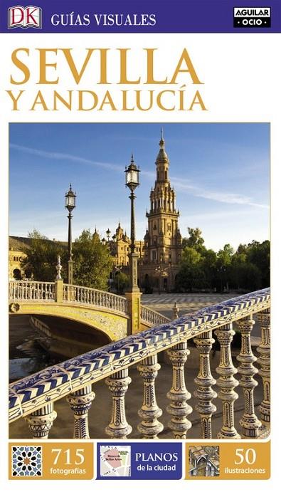 SEVILLA Y ANDALUCÍA (GUÍAS VISUALES) | 9788403516465 | VARIOS AUTORES