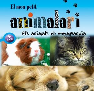 EL MEU PETIT ANIMALARI. ELS ANIMALS DE COMPANYIA | 9788497915663 | DAVID, PATRICK