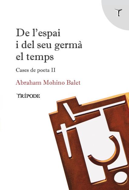 DE L'ESPAI I DEL SEU GERMÀ EL TEMPS | 9788412920857 | MOHINO BALET, ABRAHAM