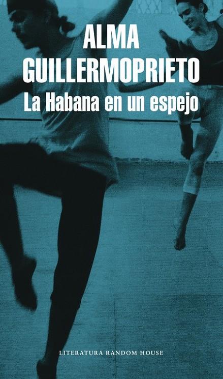 LA HABANA EN UN ESPEJO | 9788439711858 | ALMA GUILLERMOPRIETO