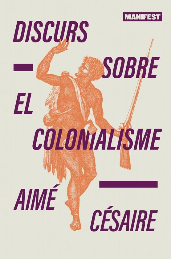 DISCURS SOBRE EL COLONIALISME - CAT | 9788410344167 | CÉSAIRE, AIMÉ