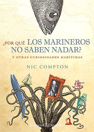 ¿POR QUÉ LOS MARINEROS NO SABEN NADAR? | 9788426144058 | COMPTON, NIC