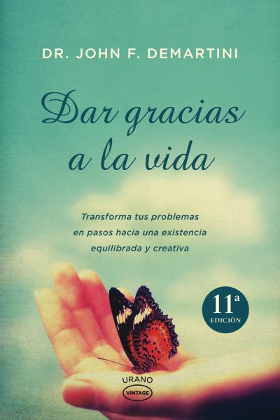 DAR GRACIAS A LA VIDA | 9788479538033 | DEMARTINI, JOHN