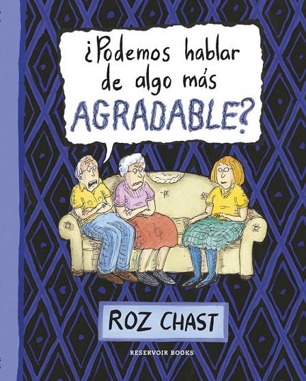 ¿PODEMOS HABLAR DE ALGO MÁS AGRADABLE? | 9788416195299 | CHAST, ROZ