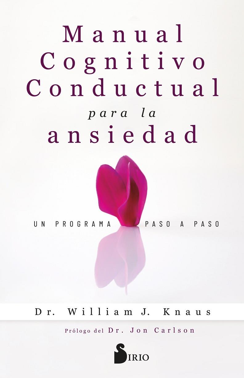 MANUAL COGNITIVO-CONDUCTUAL PARA LA ANSIEDAD | 9788410335127 | KNAUS, DR. WILLIAM J.