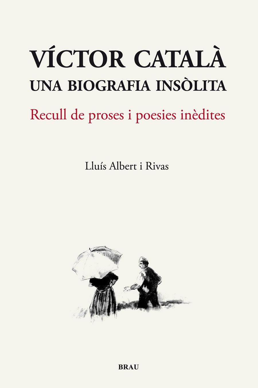 VÍCTOR CATALÀ, UNA BIOGRAFIA INSÒLITA | 9788496905825 | ALBERT RIVAS, LLUÍS