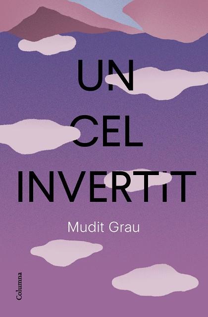 UN CEL INVERTIT | 9788466432337 | GRAU, MUDIT