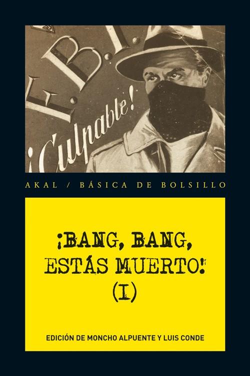 ¡BANG, BANG, ESTÁS MUERTO! VOL. I | 9788446034681 | ALPUENTE, MONCHO/CONDE, LUIS