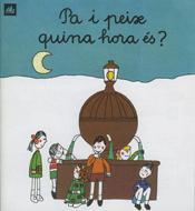 PA I PEIX, QUINA HORA ÉS? | 9788424601676 | OLLÉ, MARIA ÀNGELS